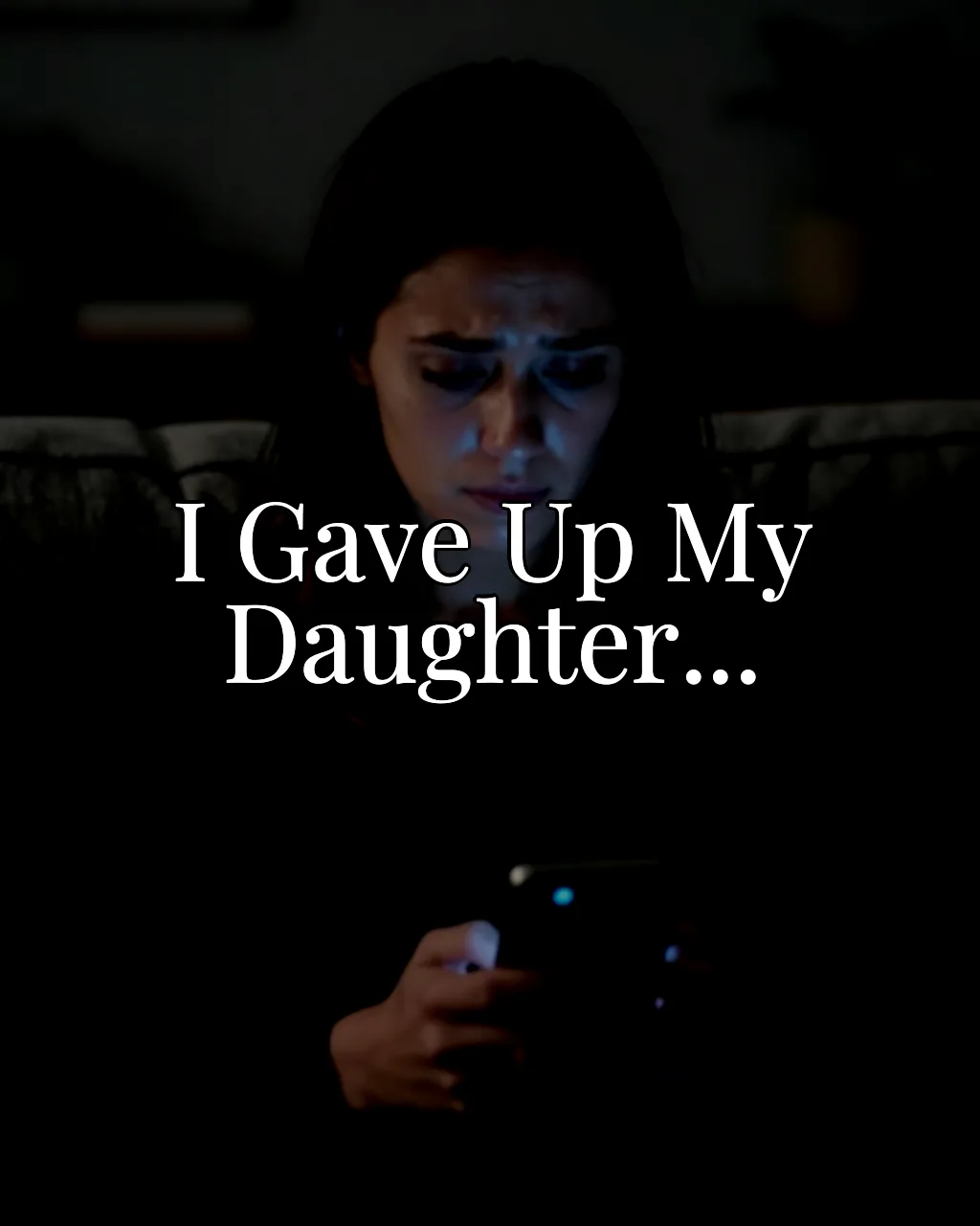 I Gave Up My Daughter. Then the Truth Came Out...